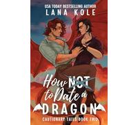 How Not to Date a Dragon: 2 (Cautionary Tails)