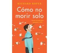 How Not To Die Alone Cómo No Morir Solo (ebook)
