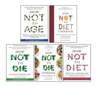 How Not to Die, The How Not to Die Cookbook, How Not to Diet, The How Not to Diet Cookbook [Hardcover], How Not to Age [Hardcover] By Michael Greger 5 Books Collection Set