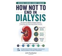 How Not to End in Dialysis and Reverse Chronic Kidney Disease