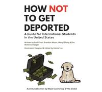 How Not to Get Deported: Your guide to successfully navigating life in the US as a foreigner