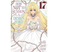 How NOT to Summon a Demon Lord (Manga) Vol. 17