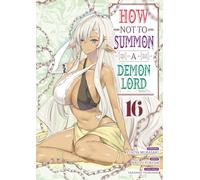 How NOT to Summon a Demon Lord - Tome 16