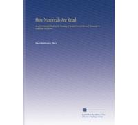 How Numerals Are Read: An Experimental Study of the Reading of Isolated Numerals and Numerals in Arithmetic Problems.