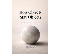 How Objects Stay Objects: Stability, repetition, and linguistic inertia (Language as a World-Cutting System)