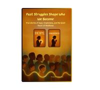 How Past Struggles Shape Who We Become: Past Struggles of our Lives Carry the Most Meaning