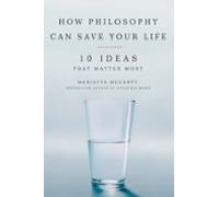 How Philosophy Can Save Your Life (ebook)