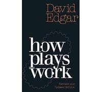 How Plays Work: New Edition