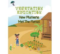 How Plumeria Met The Floras: by Vegetation Education
