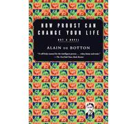 How Proust Can Change Your Life (Vintage International)