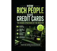 How Rich People Use Credit Cards: The Hidden Strategies of the Wealthy