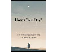 How’s Your Day?: A six-month guided journal for those quiet moments of loneliness (HYD Series)