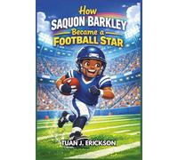 How Saquon Barkley Became a Football Star: An Inspiring Sports Story for Kids