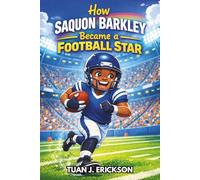 How Saquon Barkley Became a Football Star: An Inspiring Sports Story for Kids