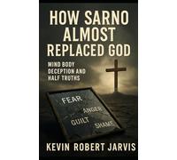 How Sarno Almost Replaced God: Mind Body Deception and Half Truths