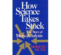 How Science Takes Stock: The Story of Meta-Analysis