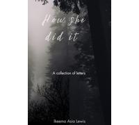 How She Did It: A collection of letters
