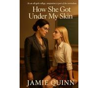 How She Got Under My Skin: A lesbian/sapphic age gap romance (Irresistible Lesbian Entanglements)