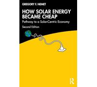 How Solar Energy Became Cheap: Pathway to a Solar-Centric Economy