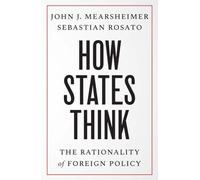 How States Think: The Rationality of Foreign Policy