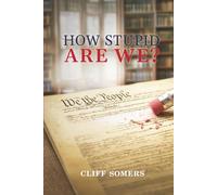 How Stupid Are We?