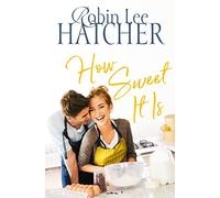 How Sweet It Is (A Legacy of Faith Novel)