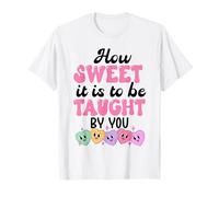 How Sweet it is to Be Taught by You Teacher Valentines Love Camiseta