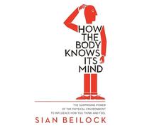 How The Body Knows Its Mind