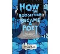 How The Boogeyman Became A Poet (ebook)