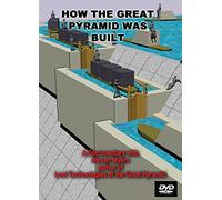 How the Great Pyramid was Built