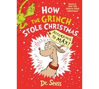 How the Grinch Stole Christmas… According to Max!: Brand new Grinch story for 2026 from beloved author Dr. Seuss!