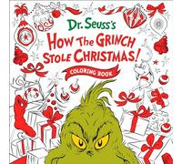 How the Grinch Stole Christmas! Coloring Book (Dr. Seuss Coloring Books for Adults and Kids)