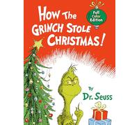 How the Grinch Stole Christmas! Full Color Edition: Full Color Jacketed Edition (Classic Seuss)