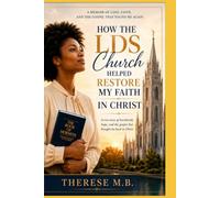 how the lds church helped restore my faith in christ: From Grief and Spiritual Emptiness to Healing Through the Restored Gospel