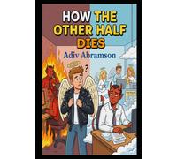 How The Other Half Dies