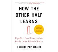 How The Other Half Learns: Equality, excellence, and the battle over school choice