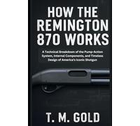 How the Remington 870 Works: A Technical Breakdown of the Pump-Action System, Internal Components, and Timeless Design of America’s Iconic Shotgun