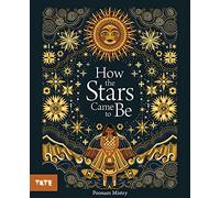 How The Stars Came To Be (Paperback) /anglais: Poonam Mistry