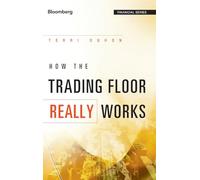 How the Trading Floor Really Works (Bloomberg Financial)