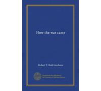 How the war came