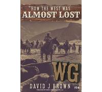 How the West was Almost Lost