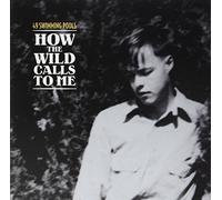 How the Wild Calls to Me [Vinilo]