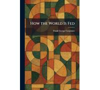 How the World Is Fed