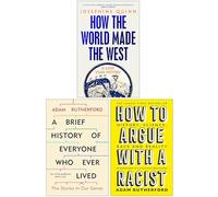 How the World Made the West, A Brief History of Everyone Who Ever Lived & How to Argue With a Racist 3 Books Collection Set