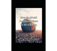 How the world population grew to be 8 billion