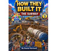 How They Built It: The Subway Coloring Book for Kids, Teens & Adults