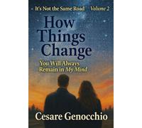 How Things Change: You Will Always Remain in My Mind
