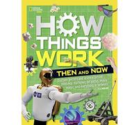 How Things Work: Then and Now