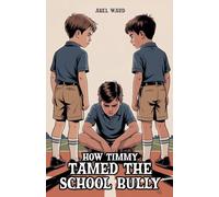 How Timmy Tamed the School Bully