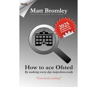 How to Ace Ofsted: By Making Every Day Inspection-Ready